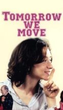 Nonton Film Tomorrow We Move (2004) Subtitle Indonesia Streaming Movie Download