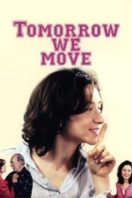 Layarkaca21 LK21 Dunia21 Nonton Film Tomorrow We Move (2004) Subtitle Indonesia Streaming Movie Download Layarkaca21 LK21 Dunia21 Nonton Film Tomorrow We Move (2004) Subtitle Indonesia Streaming Movie Download