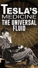 Nonton Film Tesla’s Medicine – The Universal Fluid (2022) Subtitle Indonesia Streaming Movie Download