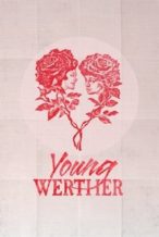 Nonton Film Young Werther (2024) Subtitle Indonesia Streaming Movie Download