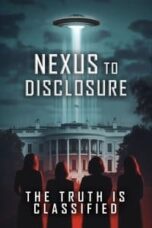 Poster Film Nexus to Disclosure the Truth Is Classified (2025)