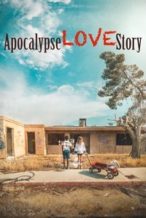Nonton Film Apocalypse Love Story (2024) Subtitle Indonesia Streaming Movie Download