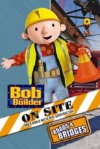 Nonton Film Bob the Builder: On Site – Roads & Bridges (2008) Subtitle Indonesia Streaming Movie Download