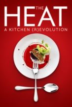 Nonton Film The Heat: A Kitchen (R)evolution (2018) Subtitle Indonesia Streaming Movie Download