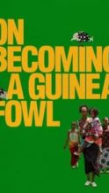 Nonton Film On Becoming a Guinea Fowl (2024) Subtitle Indonesia Streaming Movie Download