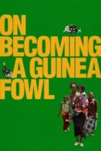 Nonton Film On Becoming a Guinea Fowl (2024) Subtitle Indonesia Streaming Movie Download