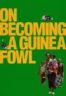 Layarkaca21 LK21 Dunia21 Nonton Film On Becoming a Guinea Fowl (2024) Subtitle Indonesia Streaming Movie Download