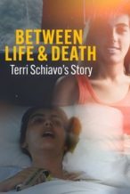 Nonton Film Between Life & Death: Terri Schiavo’s Story (2023) Subtitle Indonesia Streaming Movie Download