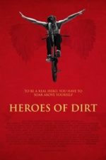 Heroes of Dirt (2015)