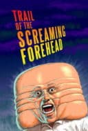 Layarkaca21 LK21 Dunia21 Nonton Film Trail of the Screaming Forehead (2007) Subtitle Indonesia Streaming Movie Download