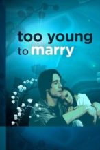 Nonton Film Too Young to Marry (2007) Subtitle Indonesia Streaming Movie Download