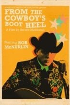 Nonton Film From the Cowboy’s Boot Heel: The Musical Journey of Rob McNurlin (2025) Subtitle Indonesia Streaming Movie Download