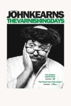 Nonton Film John Kearns: The Varnishing Days (2024) Subtitle Indonesia Streaming Movie Download