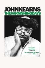 John Kearns: The Varnishing Days (2024)