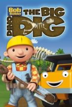 Nonton Film Bob the Builder: The Big Dino Dig – The Movie (2011) Subtitle Indonesia Streaming Movie Download