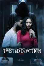 Nonton Film Twisted Devotion (2025) Subtitle Indonesia Streaming Movie Download