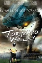 Nonton Film Tornado Valley (2009) Subtitle Indonesia Streaming Movie Download