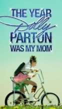 Nonton Film The Year Dolly Parton Was My Mom (2011) Subtitle Indonesia Streaming Movie Download
