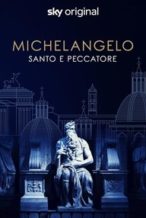 Nonton Film Michelangelo – Saint or sinner (2023) Subtitle Indonesia Streaming Movie Download