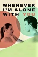 Layarkaca21 LK21 Dunia21 Nonton Film Whenever I’m Alone with You (2023) Subtitle Indonesia Streaming Movie Download Layarkaca21 LK21 Dunia21 Nonton Film Whenever I’m Alone with You (2023) Subtitle Indonesia Streaming Movie Download