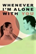 Whenever I’m Alone with You (2023)