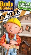 Nonton Film Bob the Builder On Site: Trains & Treehouses (2011) Subtitle Indonesia Streaming Movie Download