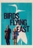 Layarkaca21 LK21 Dunia21 Nonton Film Birds Flying East (2024) Subtitle Indonesia Streaming Movie Download