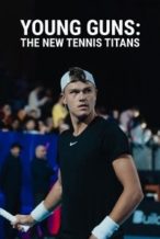Nonton Film Young Guns: The New Tennis Titans (2024) Subtitle Indonesia Streaming Movie Download