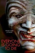 Layarkaca21 LK21 Dunia21 Nonton Film Everyone is Going to Die (2025) Subtitle Indonesia Streaming Movie Download