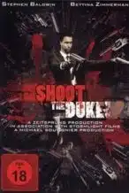 Nonton Film Shoot the Duke (2009) Subtitle Indonesia Streaming Movie Download