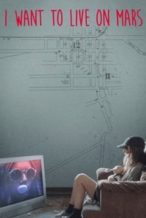 Nonton Film I Want to Live on Mars (2023) Subtitle Indonesia Streaming Movie Download