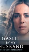 Nonton Film Gaslit by My Husband: The Morgan Metzer Story (2024) Subtitle Indonesia Streaming Movie Download