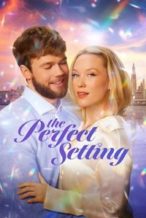 Nonton Film The Perfect Setting (2025) Subtitle Indonesia Streaming Movie Download