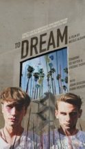 Nonton Film To Dream (2016) Subtitle Indonesia Streaming Movie Download