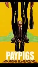 Nonton Film Paypigs (2025) Subtitle Indonesia Streaming Movie Download