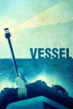 Nonton Film Vessel (2014) Subtitle Indonesia Streaming Movie Download