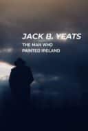 Layarkaca21 LK21 Dunia21 Nonton Film Jack B. Yeats: The Man Who Painted Ireland (2021) Subtitle Indonesia Streaming Movie Download Layarkaca21 LK21 Dunia21 Nonton Film Jack B. Yeats: The Man Who Painted Ireland (2021) Subtitle Indonesia Streaming Movie Download