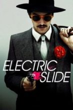 Nonton Film Electric Slide (2014) Subtitle Indonesia Streaming Movie Download