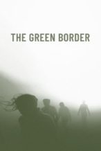 Nonton Film Green Border (2023) Subtitle Indonesia Streaming Movie Download