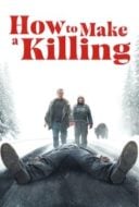 Layarkaca21 LK21 Dunia21 Nonton Film How to Make a Killing (2025) Subtitle Indonesia Streaming Movie Download Layarkaca21 LK21 Dunia21 Nonton Film How to Make a Killing (2025) Subtitle Indonesia Streaming Movie Download