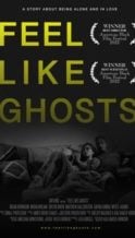 Nonton Film Feel Like Ghosts (2022) Subtitle Indonesia Streaming Movie Download