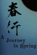 Nonton Film A Journey in Spring (2024) Subtitle Indonesia Streaming Movie Download