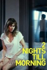 2 Nights Till Morning (2016) 2 Nights Till Morning (2016)