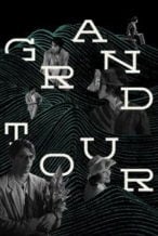 Nonton Film Grand Tour (2024) Subtitle Indonesia Streaming Movie Download