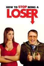 Nonton Film How to Stop Being a Loser (2011) Subtitle Indonesia Streaming Movie Download