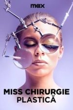 Miss Plastic – The Beauty of the Scalpel (2009)