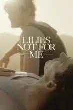 Nonton Film Lilies Not for Me (2025) Subtitle Indonesia Streaming Movie Download