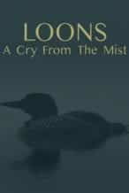 Nonton Film Loons: A Cry from the Mist (2023) Subtitle Indonesia Streaming Movie Download