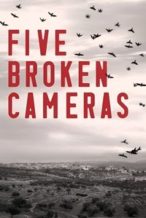 Nonton Film Five Broken Cameras (2011) Subtitle Indonesia Streaming Movie Download