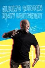 Nonton Film Alonzo Bodden: Heavy Lightweight (2019) Subtitle Indonesia Streaming Movie Download